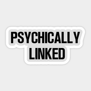 Psychically Linked Sticker